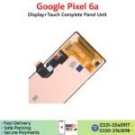 Google Pixel 6A LCD unit panel price in Pakistan