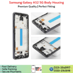 Samsung galaxy A52 5G full body frame housing Price in Pakistan!