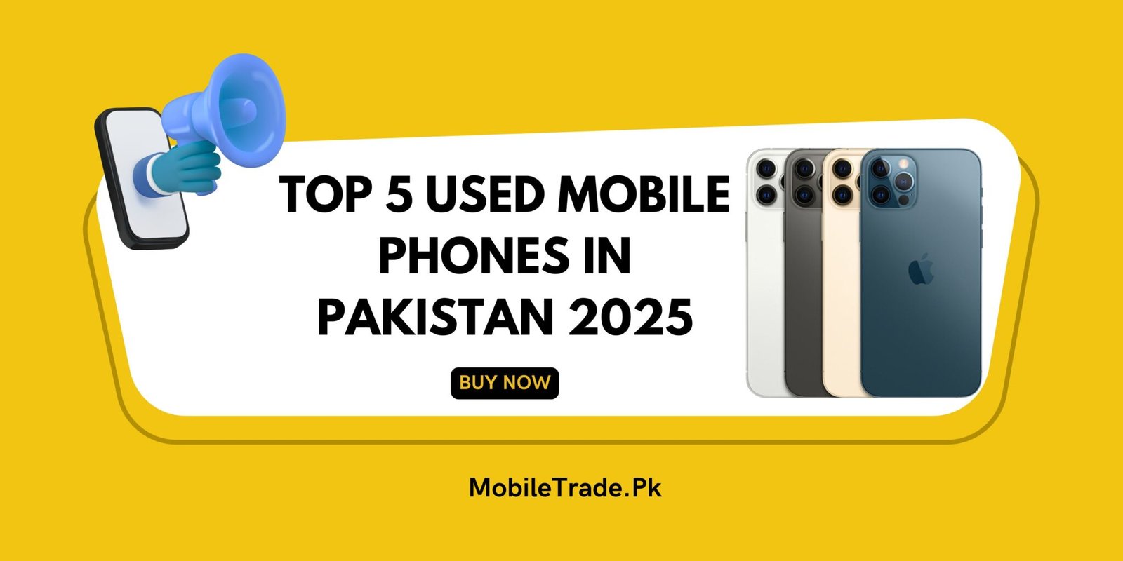 Top 5 Used Mobile Phones In Pakistan 2025