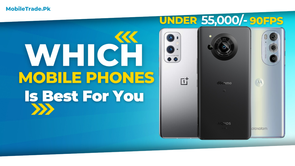 Top 3 90 FPS Mobile Phones Under 55,000