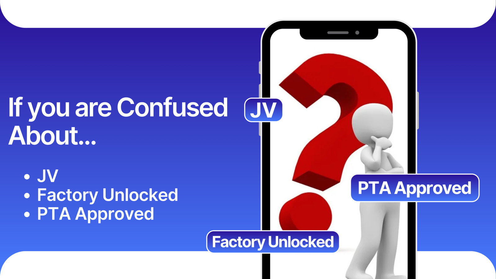 JV, Factory Unlocked, or PTA Approved Everything You Need to Know